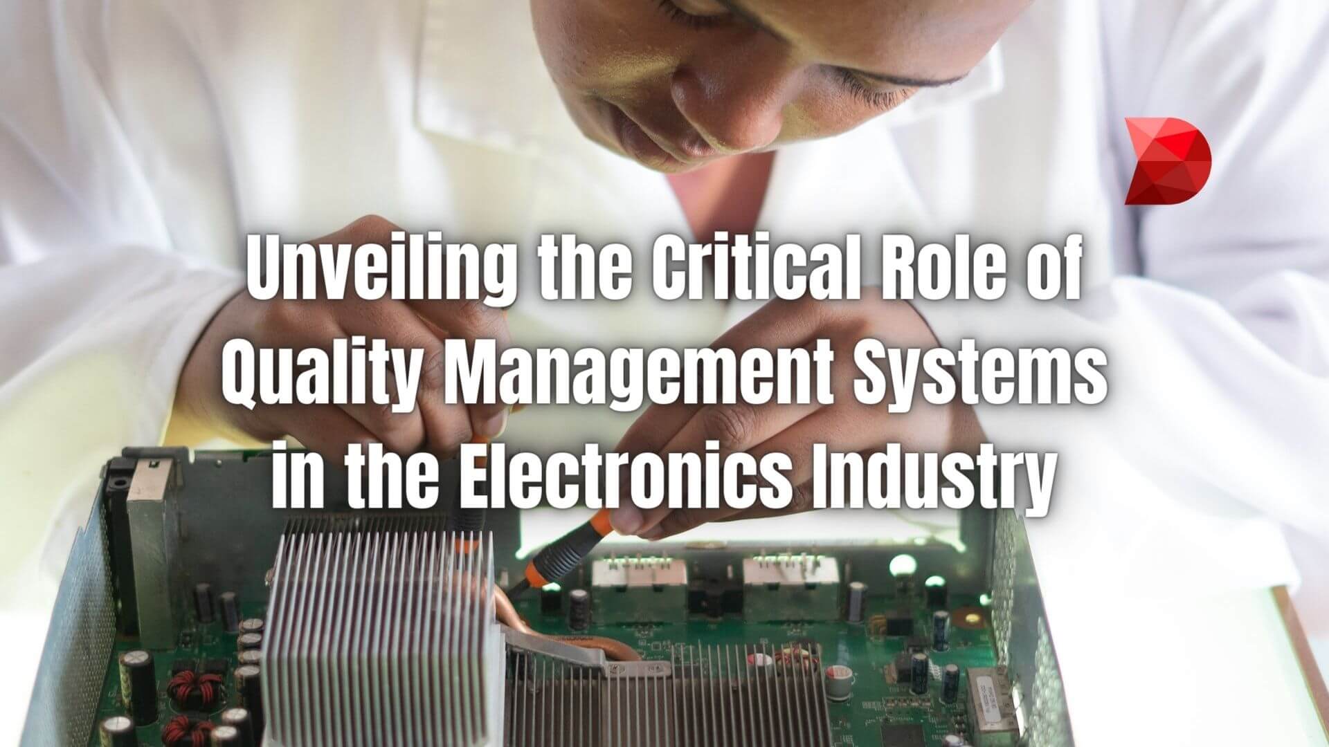 A well-implemented quality management system serves as the backbone of quality control in electronics manufacturing. Click here to learn why!