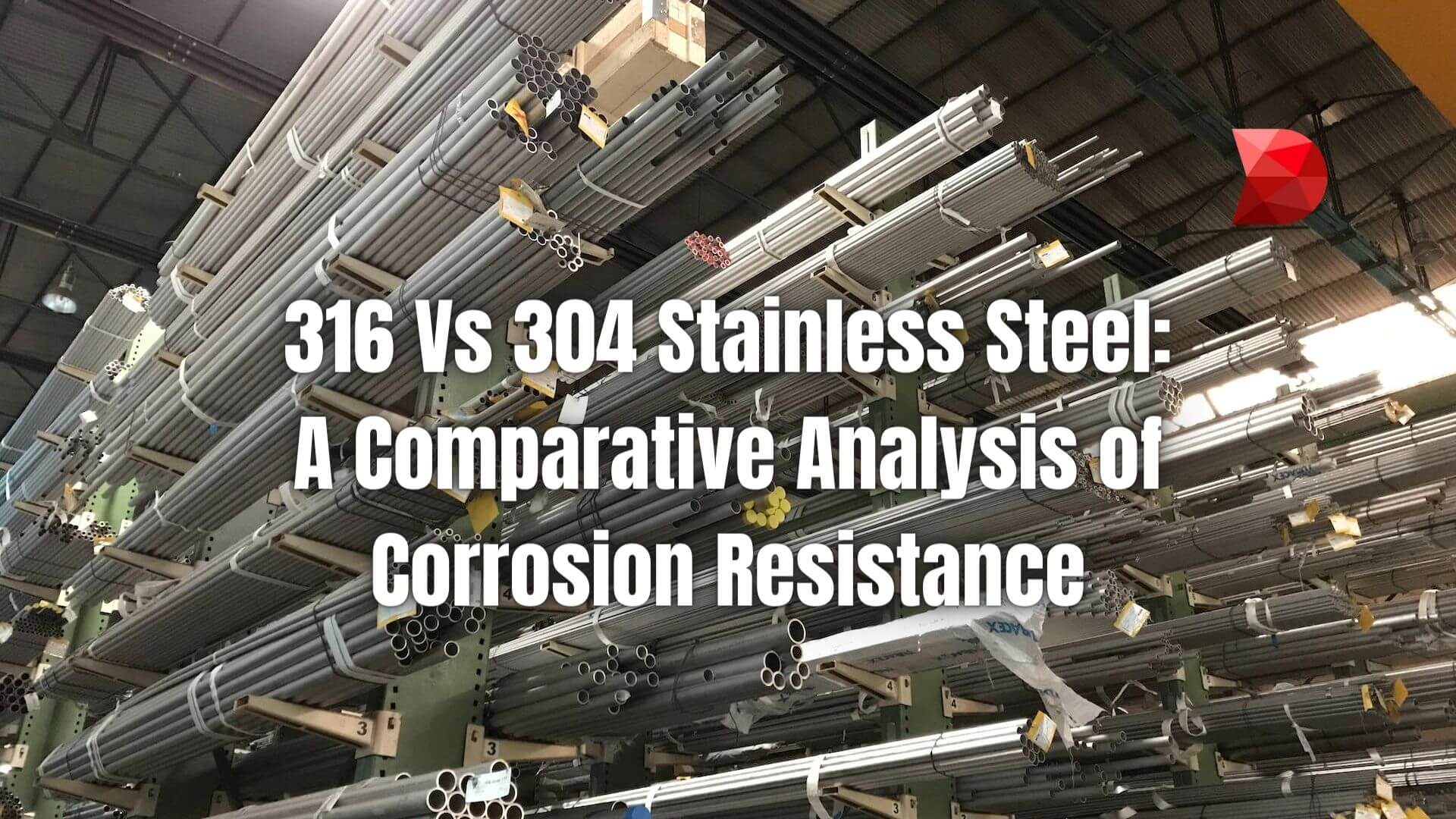Discover the corrosion differences between 316 vs 304 stainless steel for informed material choices. Get insights in this comparative guide.
