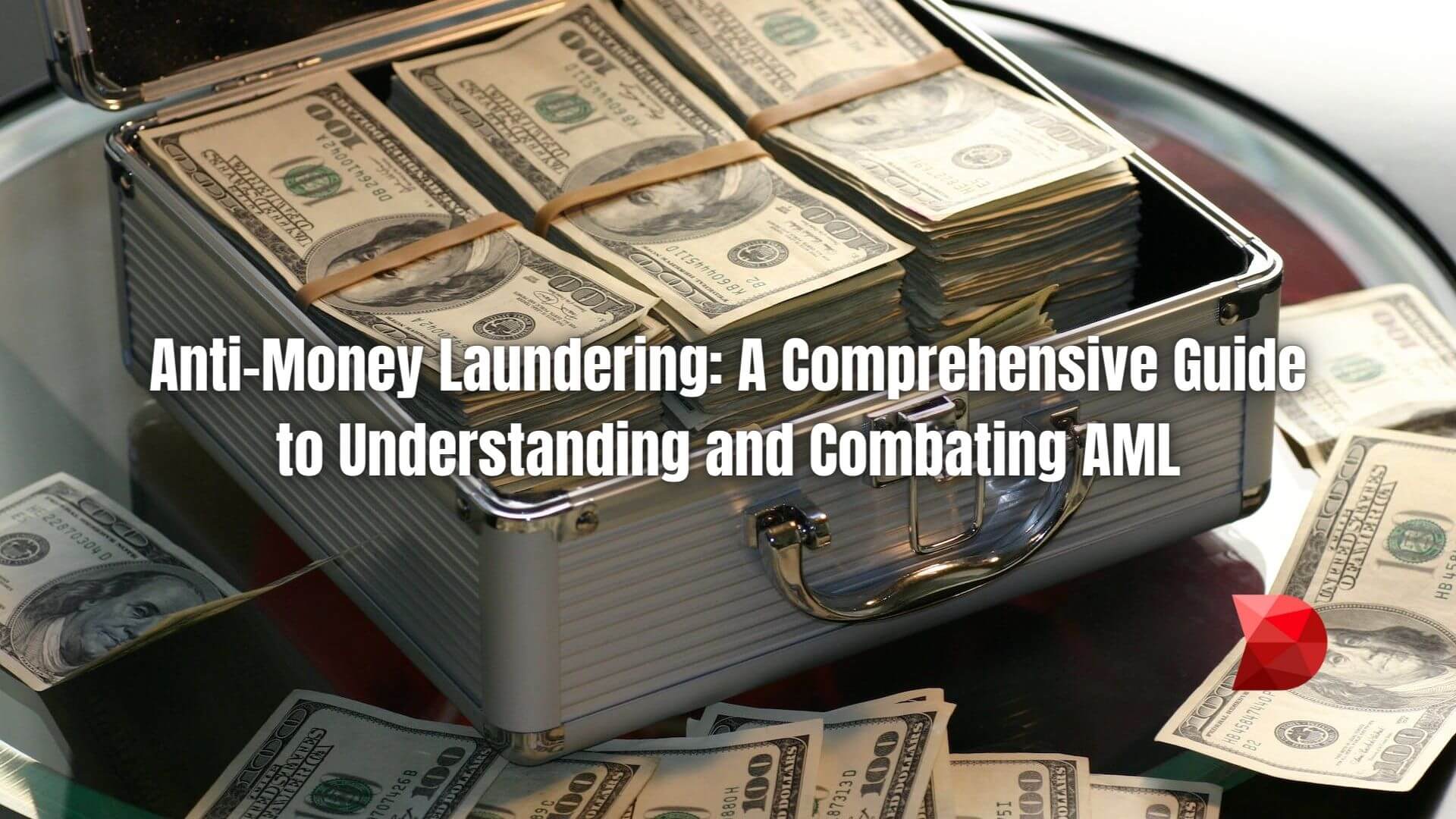 Master anti-money laundering with this comprehensive guide. Click here to learn strategies, laws, and tools. Protect your business today!