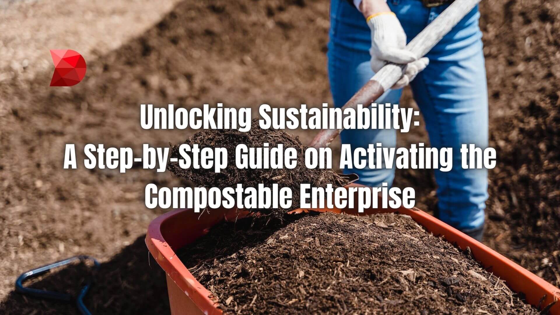 Discover strategies for a sustainable business. Click here to unveil the steps to activate a compostable enterprise.