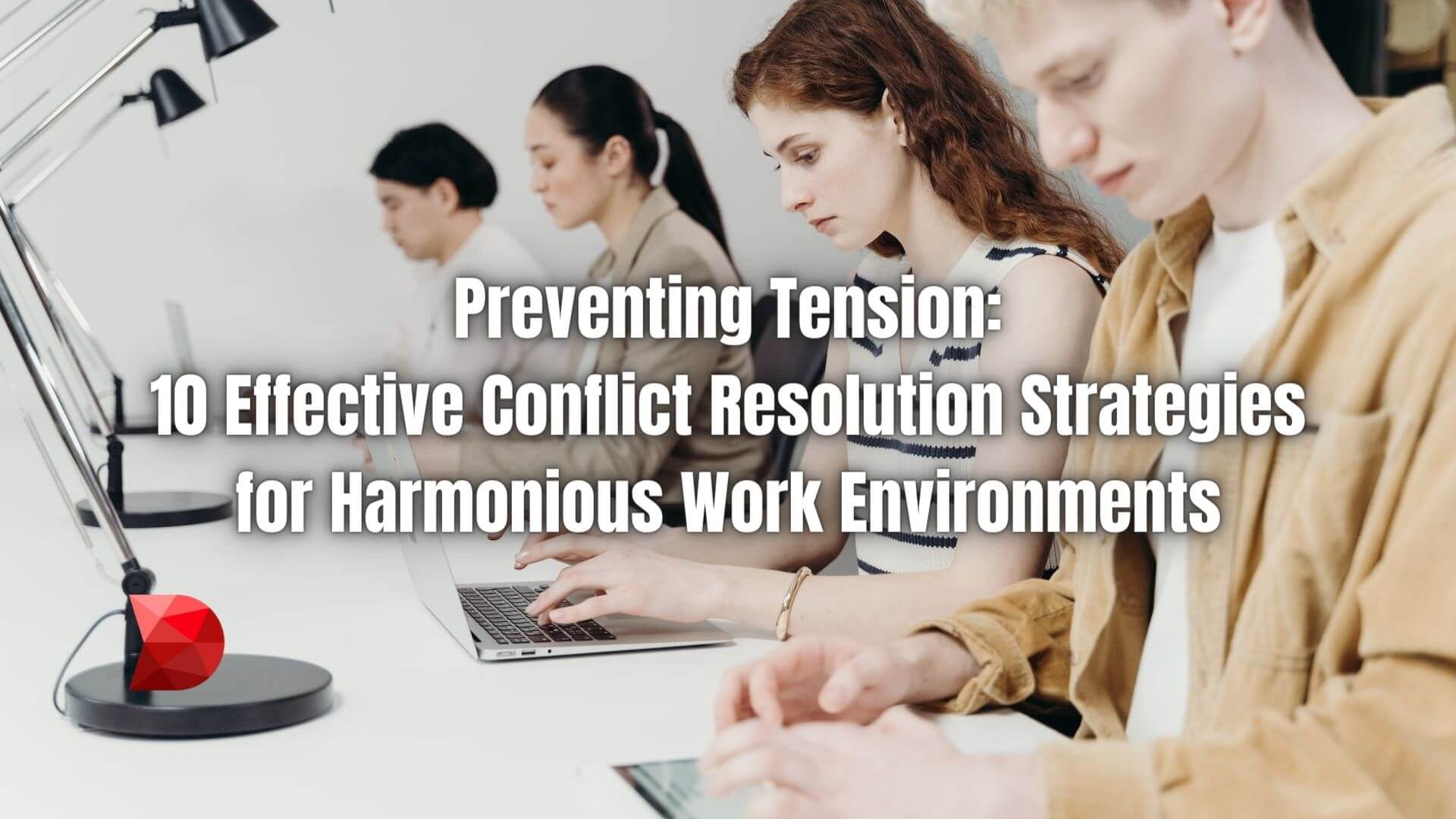 Unlock the key strategies for conflict resolution at work. Click here to learn 10 effective methods to cultivate a harmonious workplace.