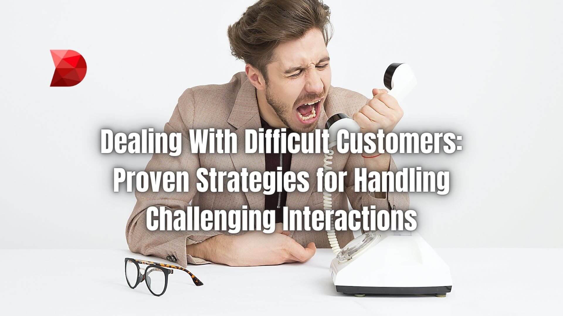 Master challenging interactions with our proven guide! Click here to learn effective strategies for dealing with difficult customers.
