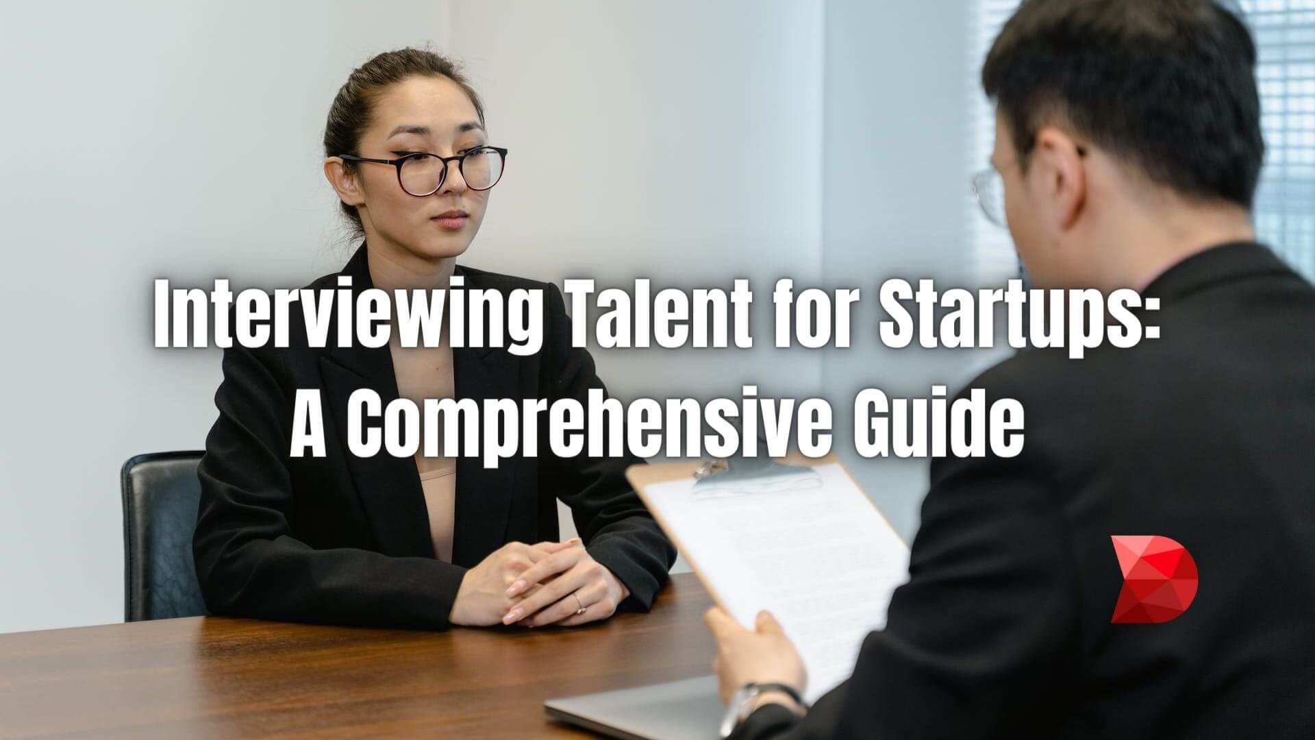 Discover how to ace startup interviews! Click here to learn expert insights and strategies to hire top talent and foster success.