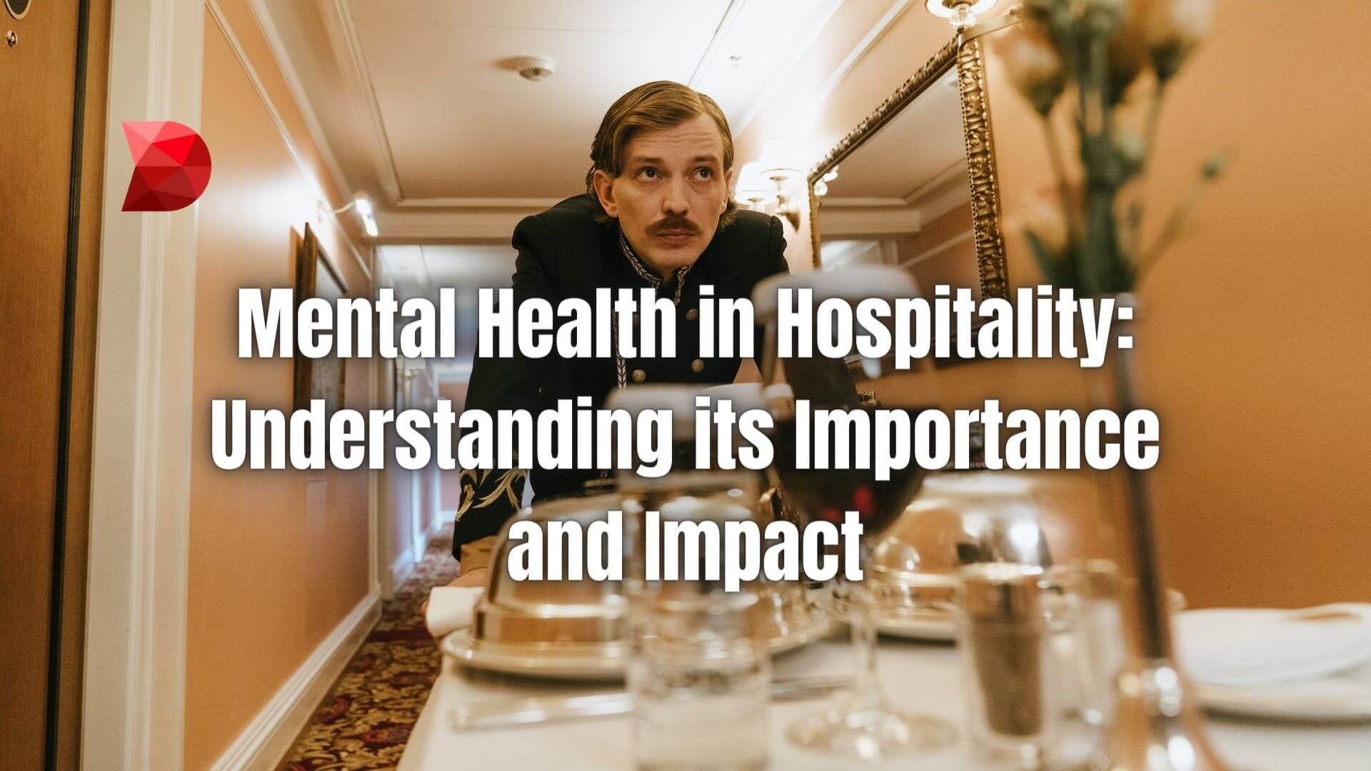 Explore the crucial role of mental health in hospitality. Click here to learn about its significance and impact in this comprehensive guide.