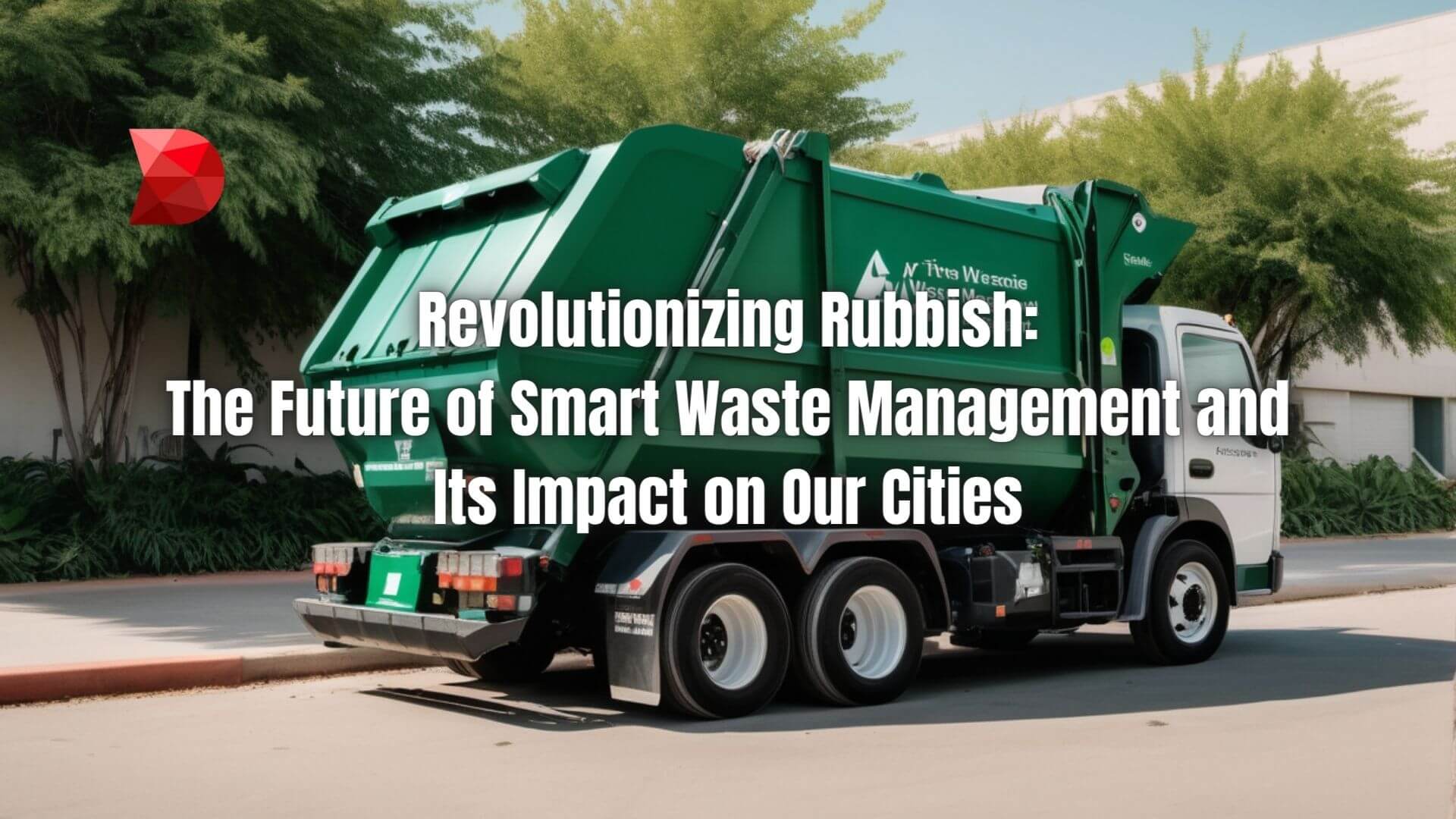 Revolutionising Waste Management With Smart Bins. – Road Transport
