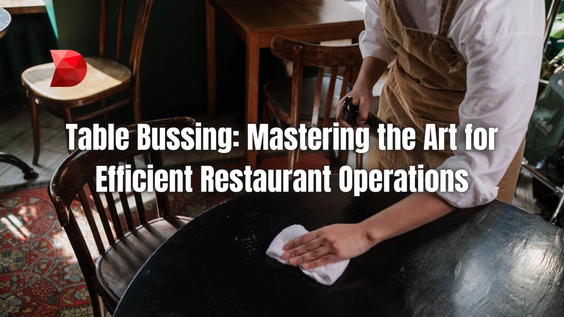 Efficiently manage restaurant operations! Learn the art of table bussing with this guide. Click here to elevate your service standards today.