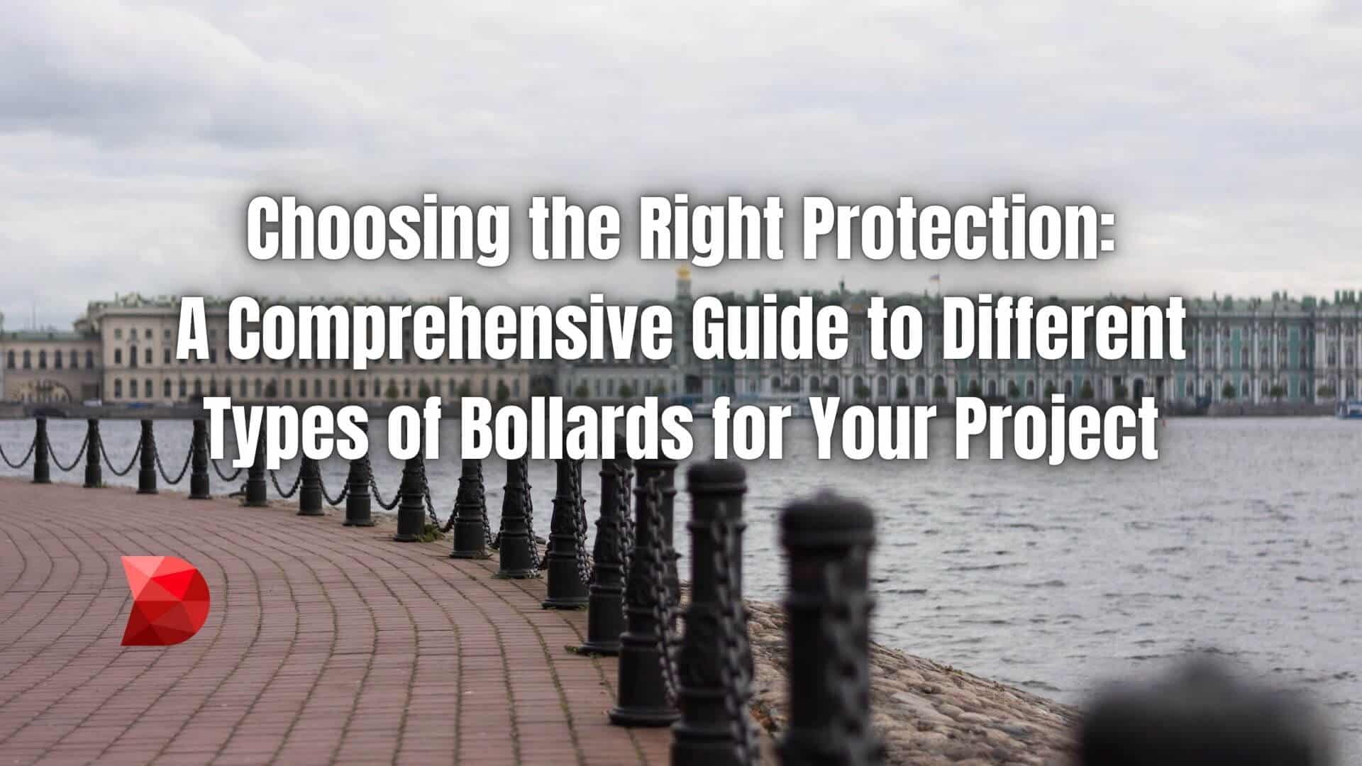 Uncover the perfect bollard for your project with this comprehensive guide! Learn about various types of bollards to suit your requirements.