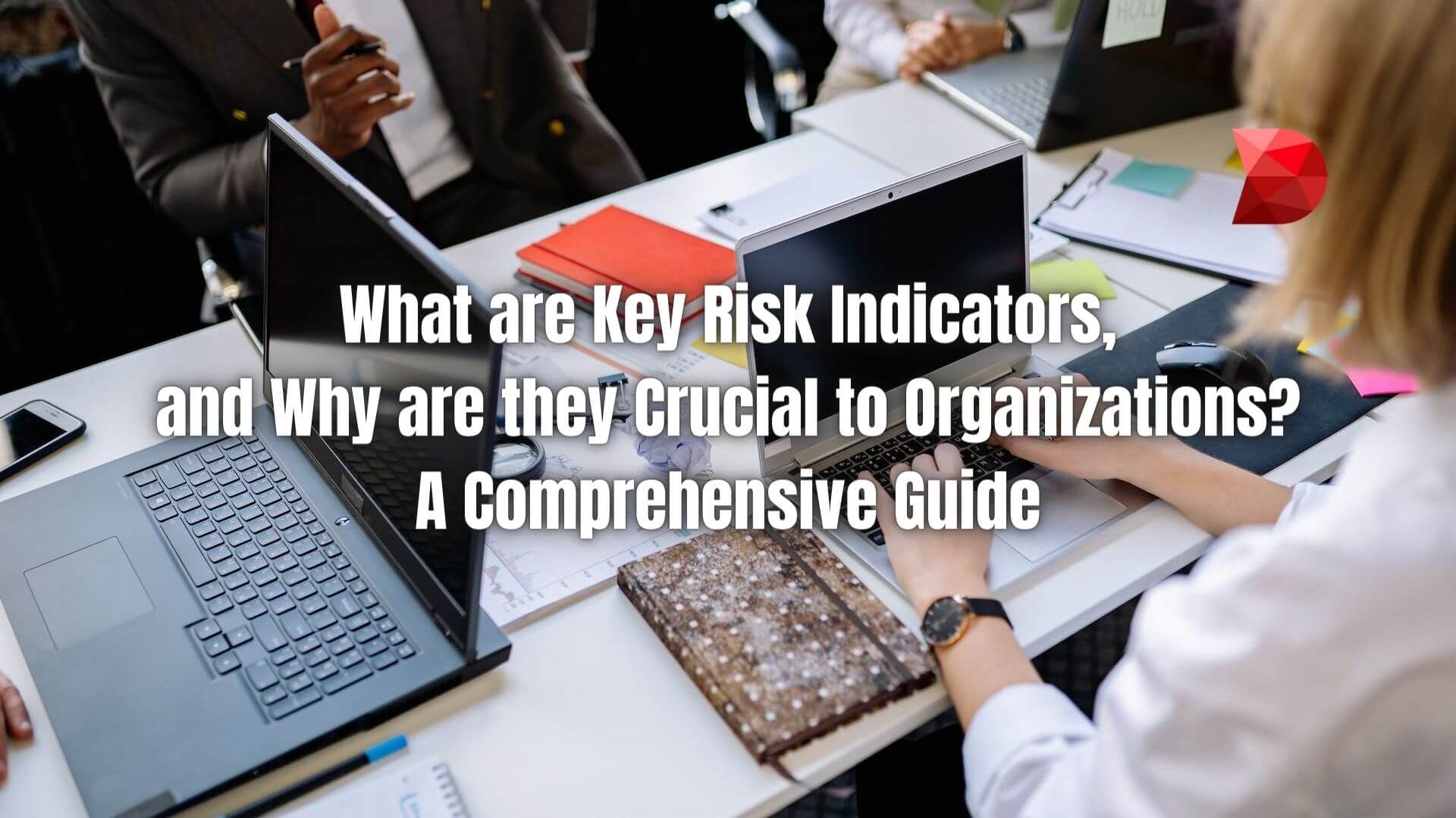 Uncover the significance of Key Risk Indicators in managing risks. Click here to learn how to identify, assess, and mitigate risks.