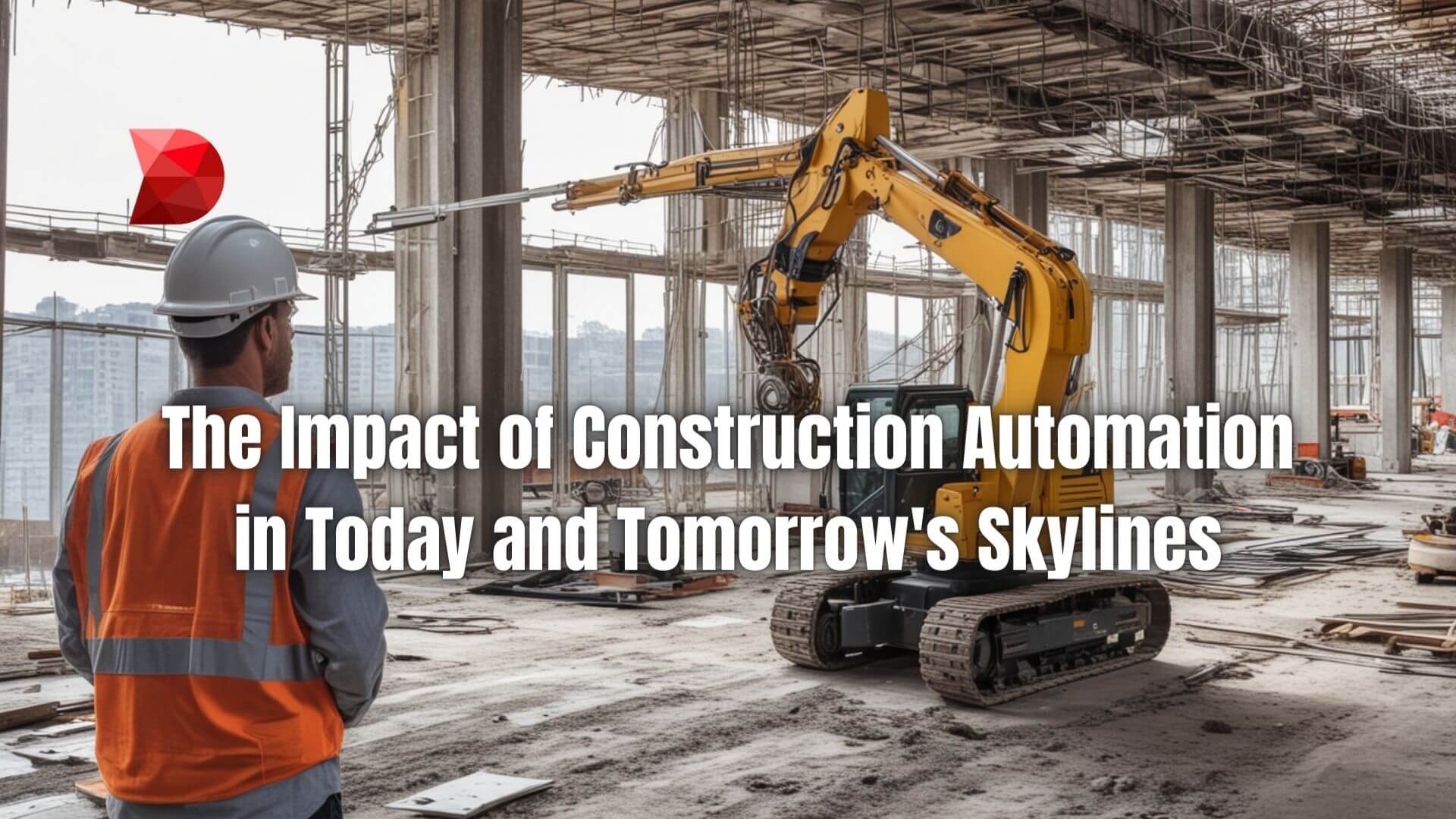Explore the transformative power of construction automation in shaping urban landscapes. Click here to discover the future skyline.