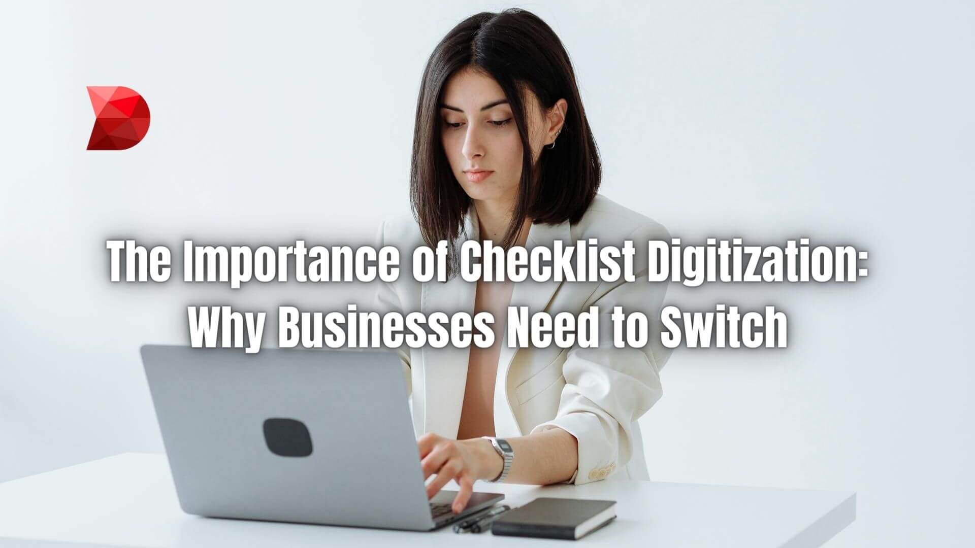 Discover the transformative power of checklist digitization! Learn why businesses need to switch for enhanced efficiency and productivity.