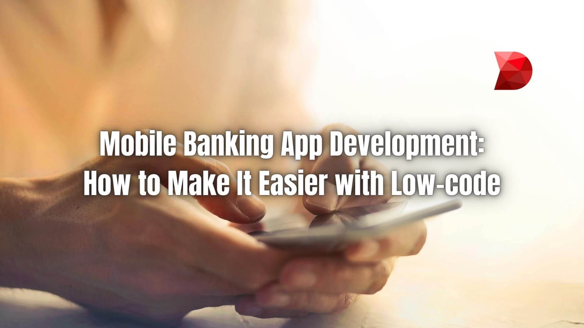 Unlock the secrets on how to develop mobile banking applications! Click here to learn how to streamline the process using low-code platforms.