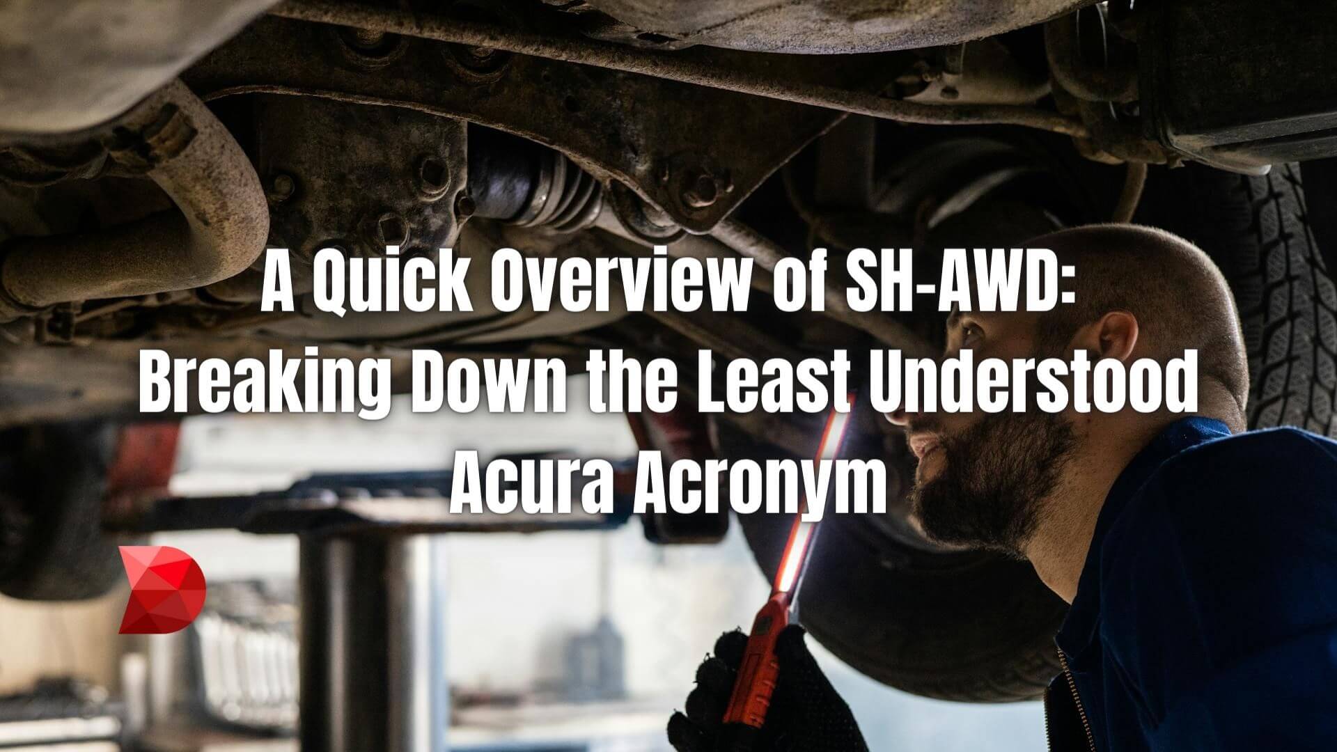 Decode SH-AWD with our quick overview! Click here to explore the least understood Acura acronym and gain valuable insights.