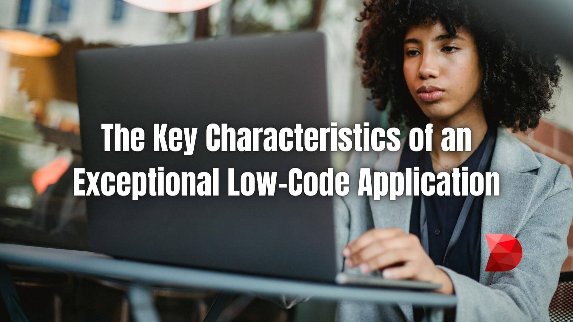 Unlock the potential of low code with our guide! Click here to learn the essential traits of an exceptional low-code application effortlessly.