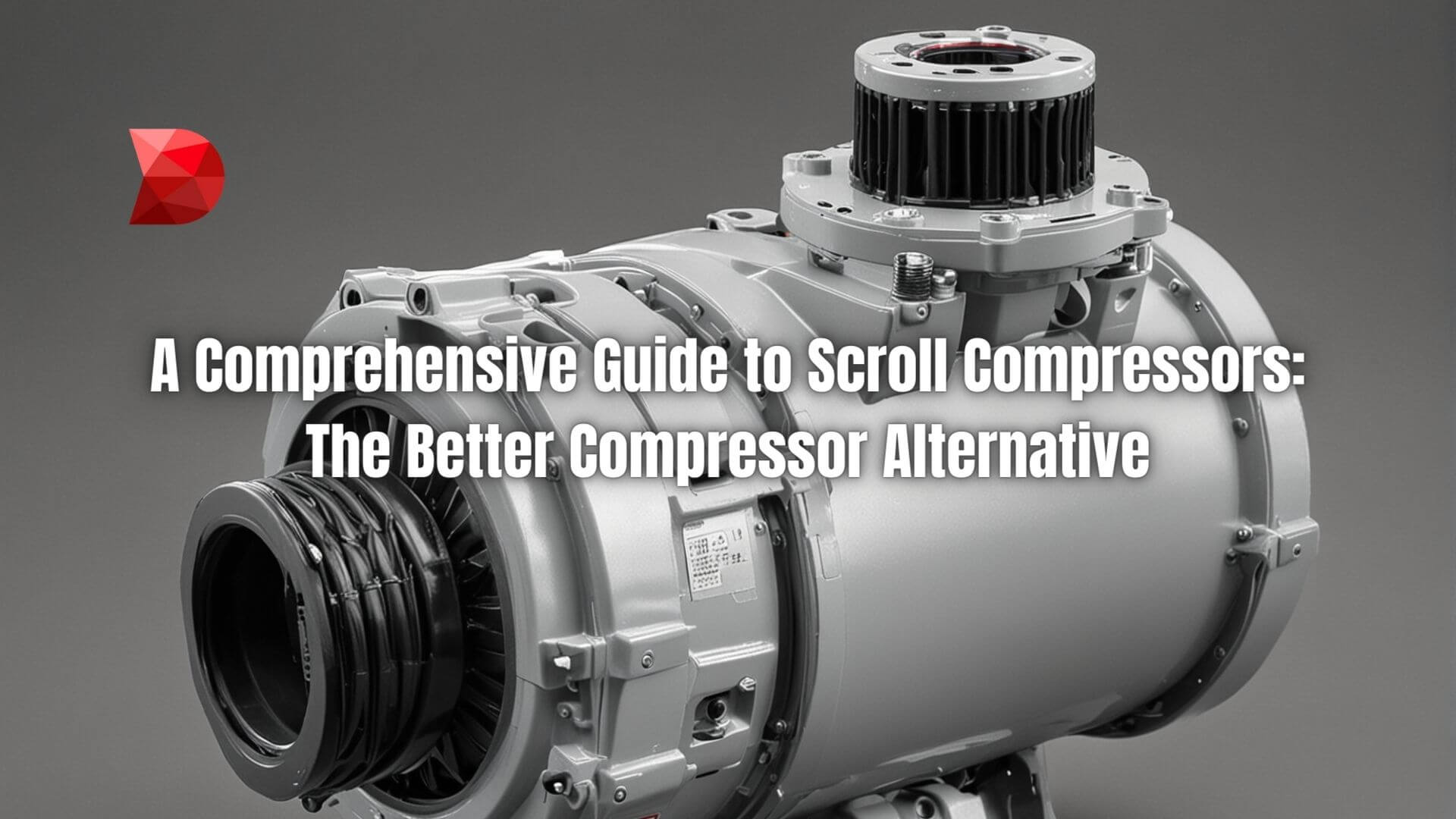 Unveil the advantages of scroll compressors with our guide. Learn why they're considered the better alternative in compressor technology.