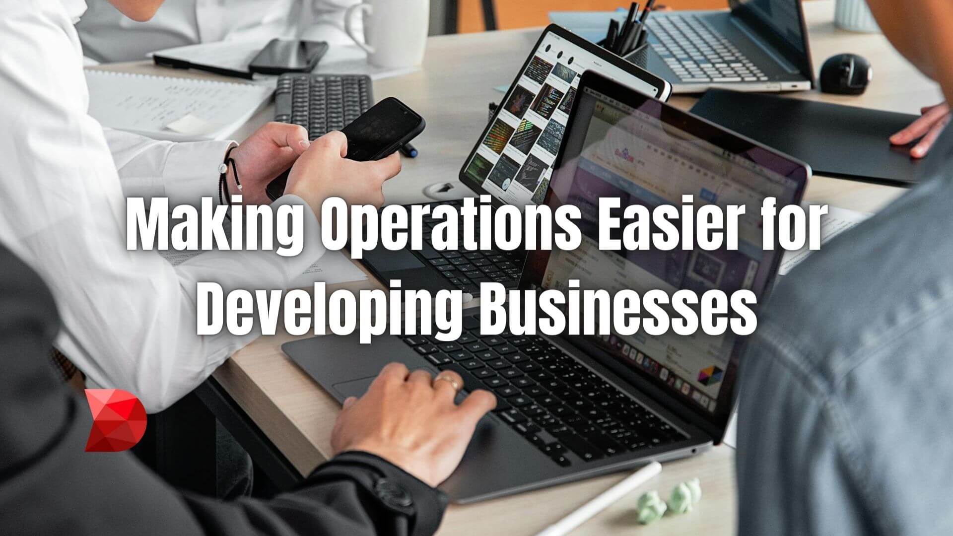 Unlock growth potential effortlessly! Click here to learn how to elevate your developing business with our guide to simplifying operations.
